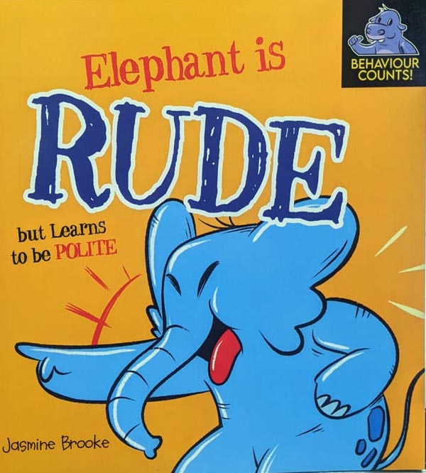 Elephant Is Rude But Learns To Be Polite - Moral Book