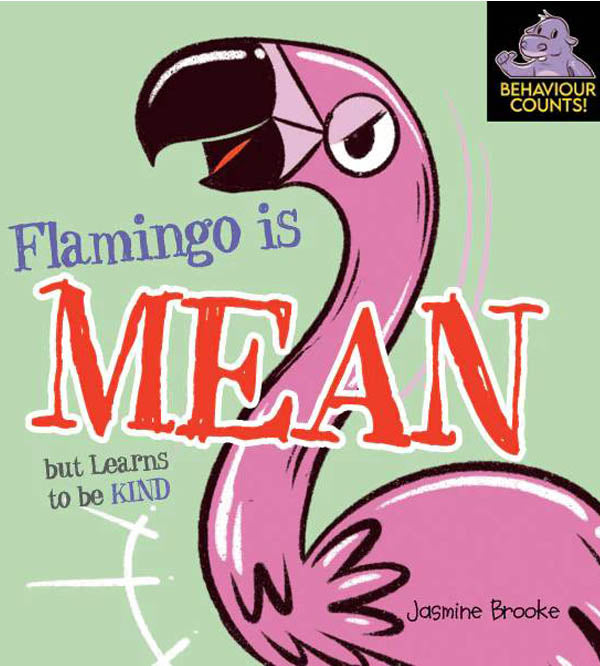 Flamingo Is Mean But Learns To Be Kind - Moral Book