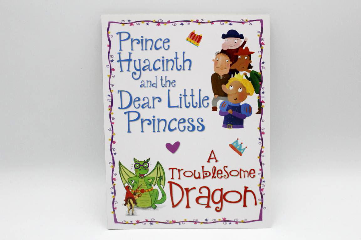 Prince Hyacinth And The Dear Little Princess / A Troublesome Dragon Story Book (11)