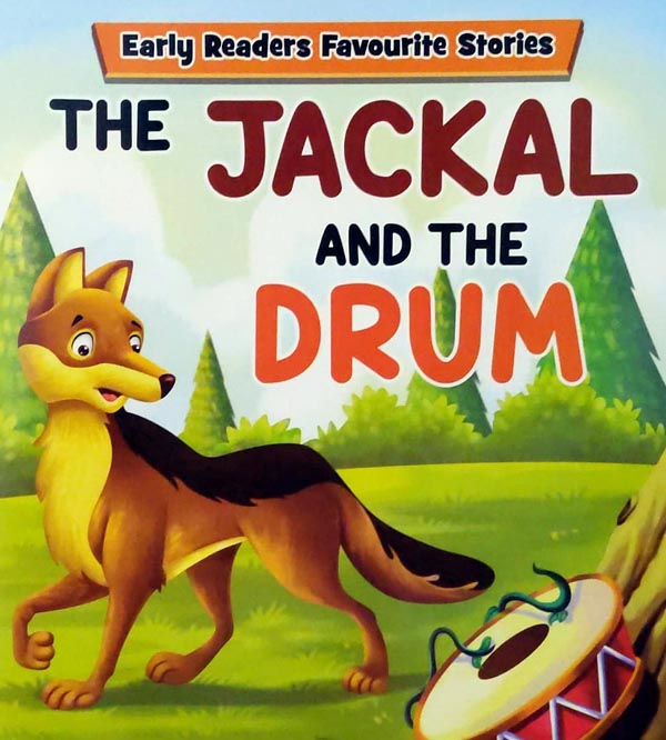 The Jackal and The Drum - Early Readers Favourite Stories