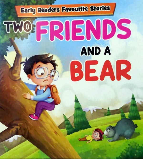 Two Friends And A Bear - Early Readers Favourite Stories