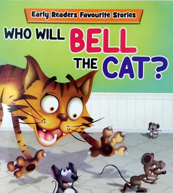 Who Will Bell The Cat - Early Readers Favourite Stories