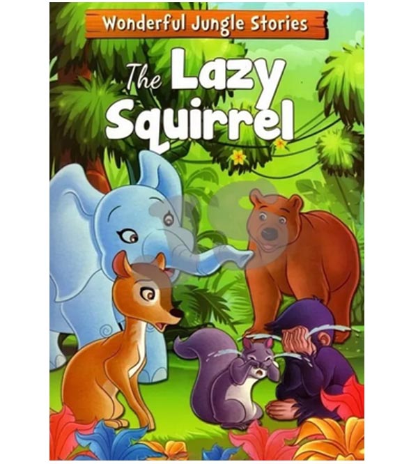 The Lazy Squirel Story Book